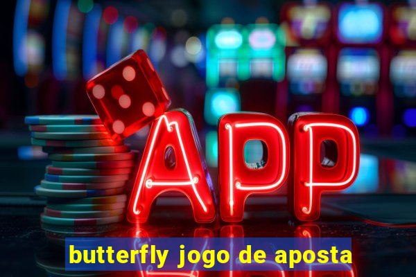 butterfly jogo de aposta